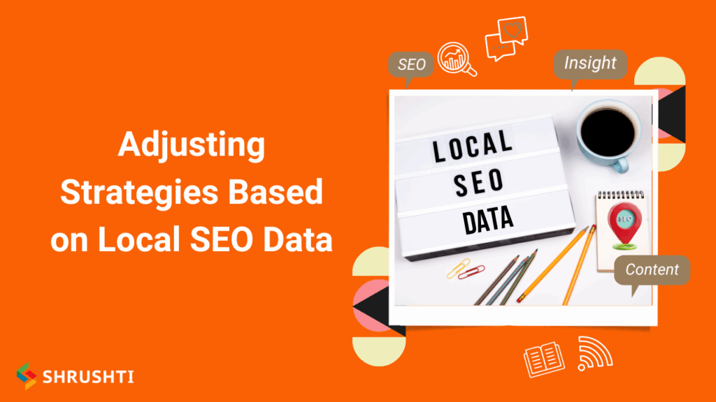 Adjusting Strategies Based on Local SEO Data 1024x576 1