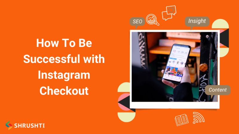 How To Be Successful with Instagram Checkout 1 800x450 1