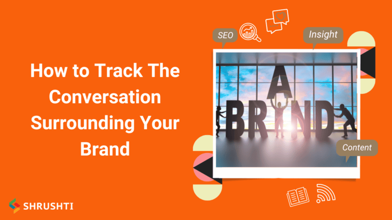 How to Track The Conversation Surrounding Your Brand 1 800x450 1