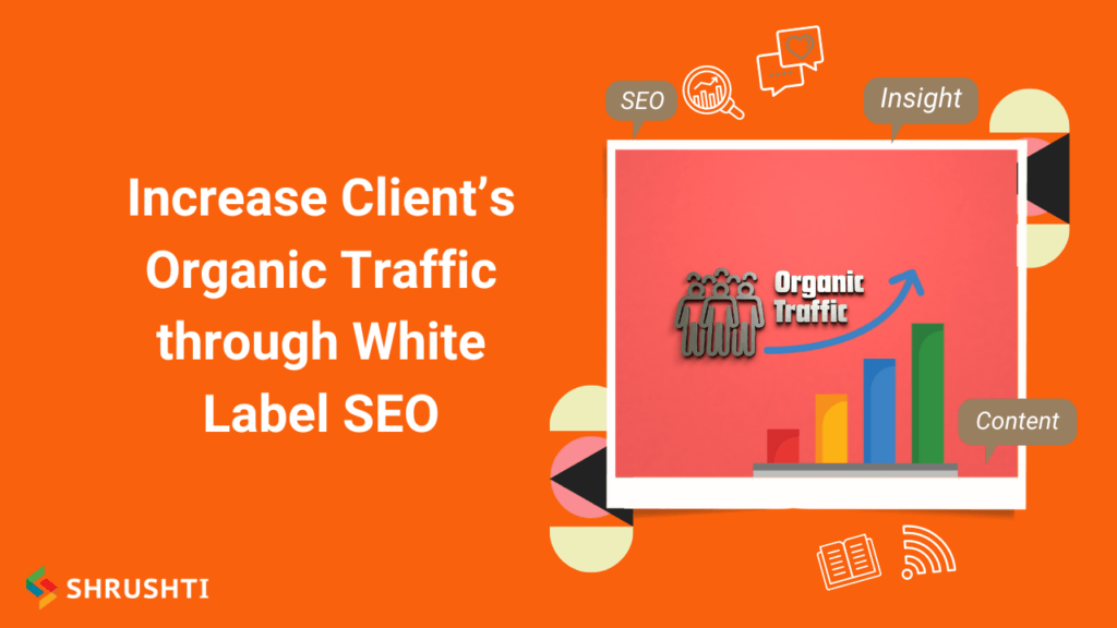 Increase Organic Traffic through White Label SEO 1024x576 1