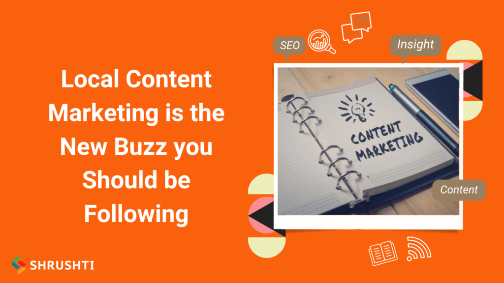 Local Content Marketing is the New Buzz you Should be Following 1 1024x576 1