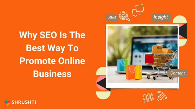 Why SEO Is The Best Way To Promote Online Business 1 800x450 1