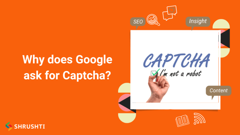 Why does Google ask for Captcha 800x450 1